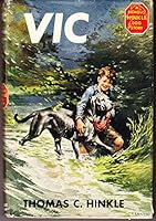Vic, A Dog of the Prairies : Famous Hinkle Dog Story B000OER5VE Book Cover