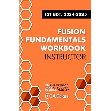 Fusion Fundamentals Workbook Instructor 1st Edt. 2024-2025 Fusion 360