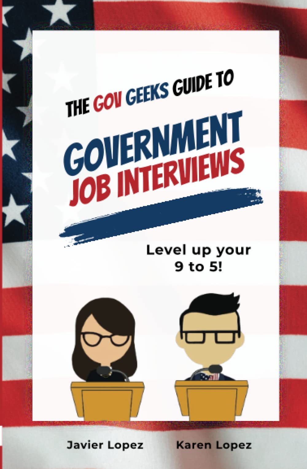 The Gov Geeks Guide to Government Job Interviews