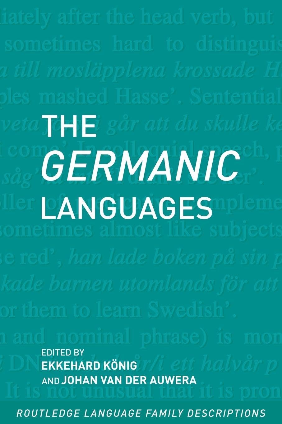 The Germanic Languages (Routledge Language Familydescriptions)