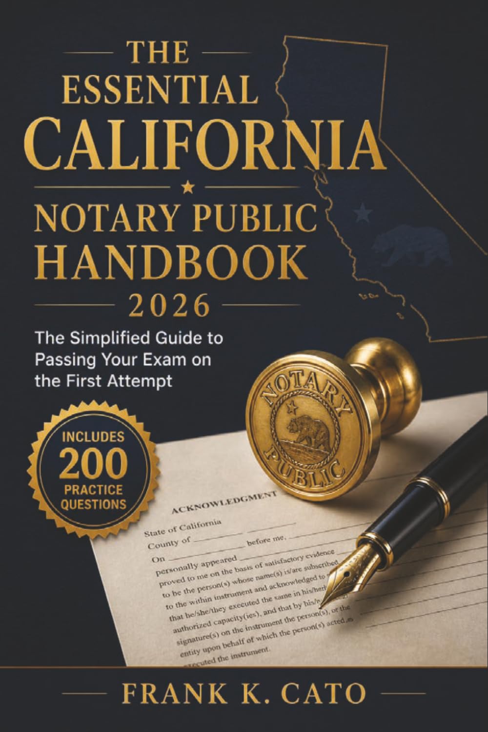 The Essential California Notary Public Handbook 2026: The Simplified Guide to Passing Your Exam on the First Attempt