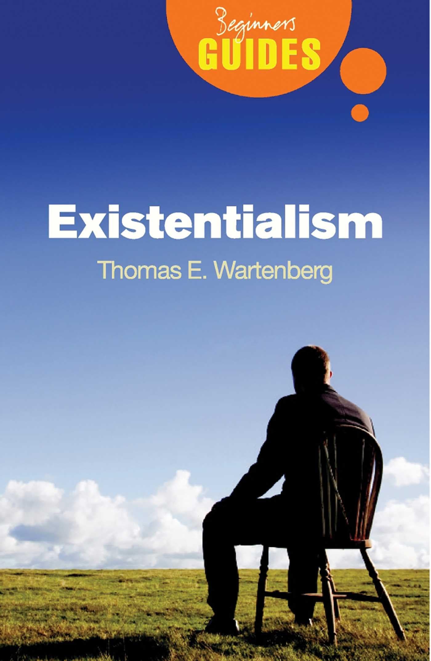 Existentialism: A Beginner's Guide (Beginner's Guides)