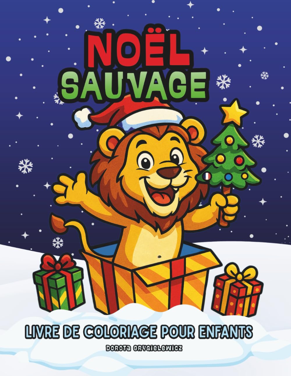 Noël Sauvage, Livre de coloriage pour enfants: Livre de coloriage de Noël avec des illustrations d'animaux sauvages profitant des fêtes