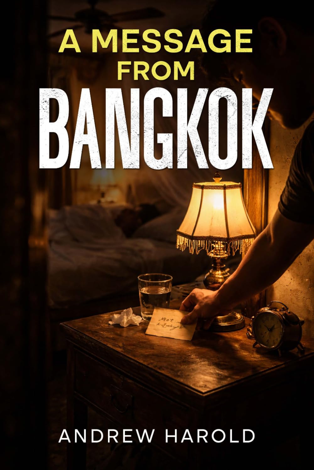 A Message from Bangkok: A Memoir of Truth, Escape, and Self-Discovery in Thailand