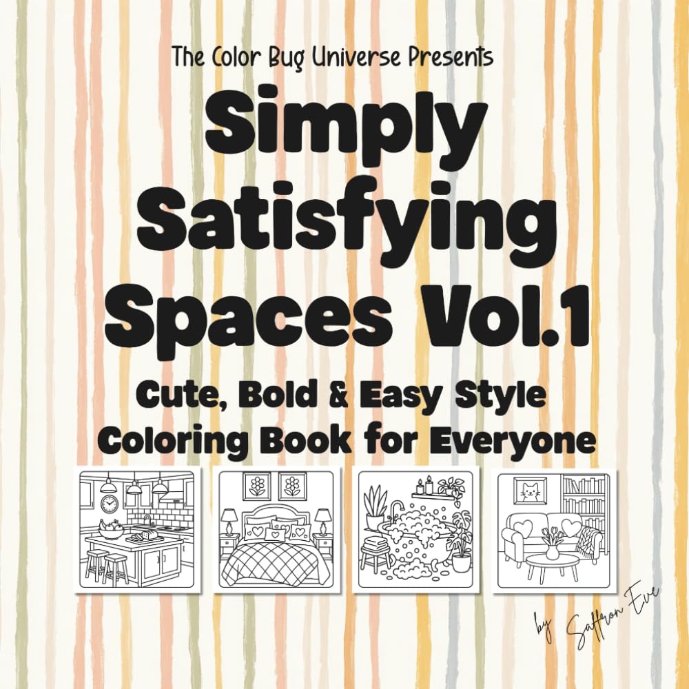 Simply Satisfying Spaces Vol.1: Cute, Bold, & Easy Style Coloring Book for Everyone