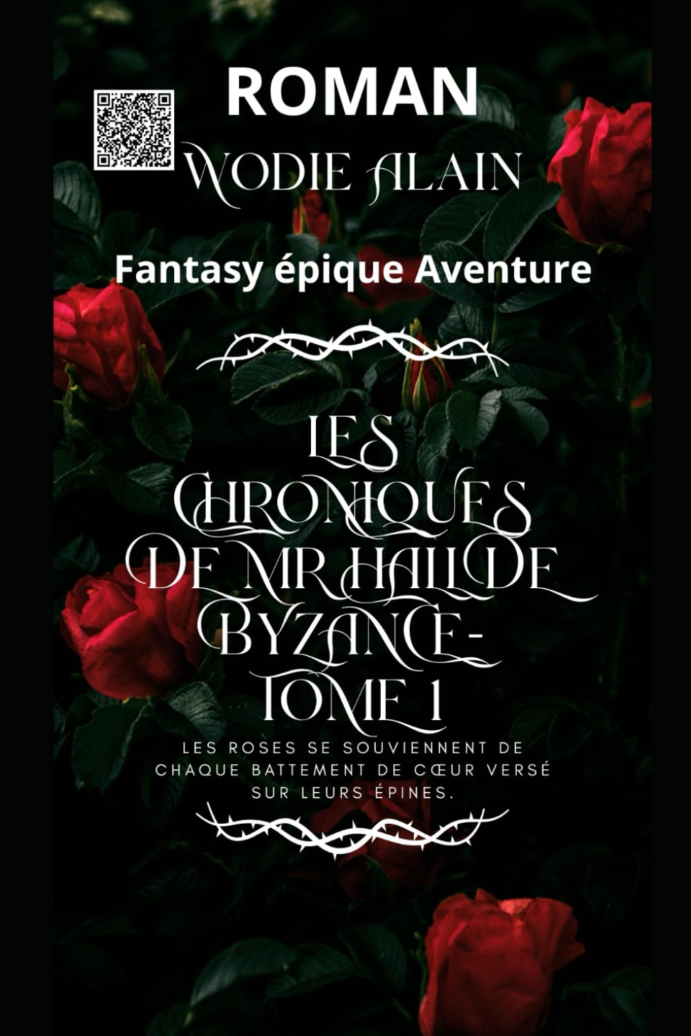 Les Chroniques de Mr Hall de Byzance - TOME 1