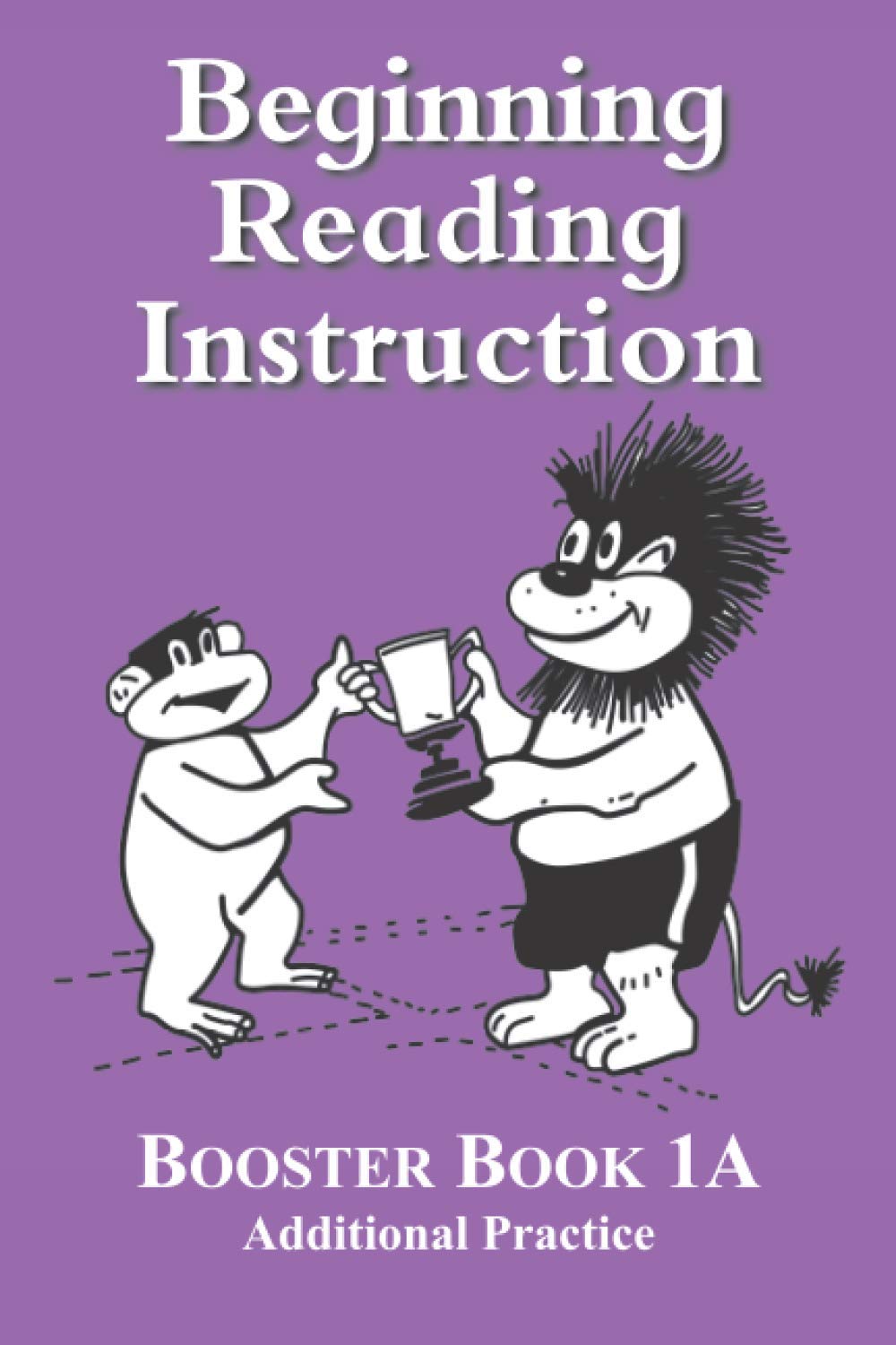 Beginning Reading Instruction Booster Book 1A: Additional Practice