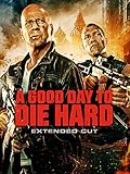 A Good Day to Die Hard (Extended Edition)