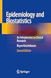 Epidemiology and Biostatistics: An Introduction to Clinical Research