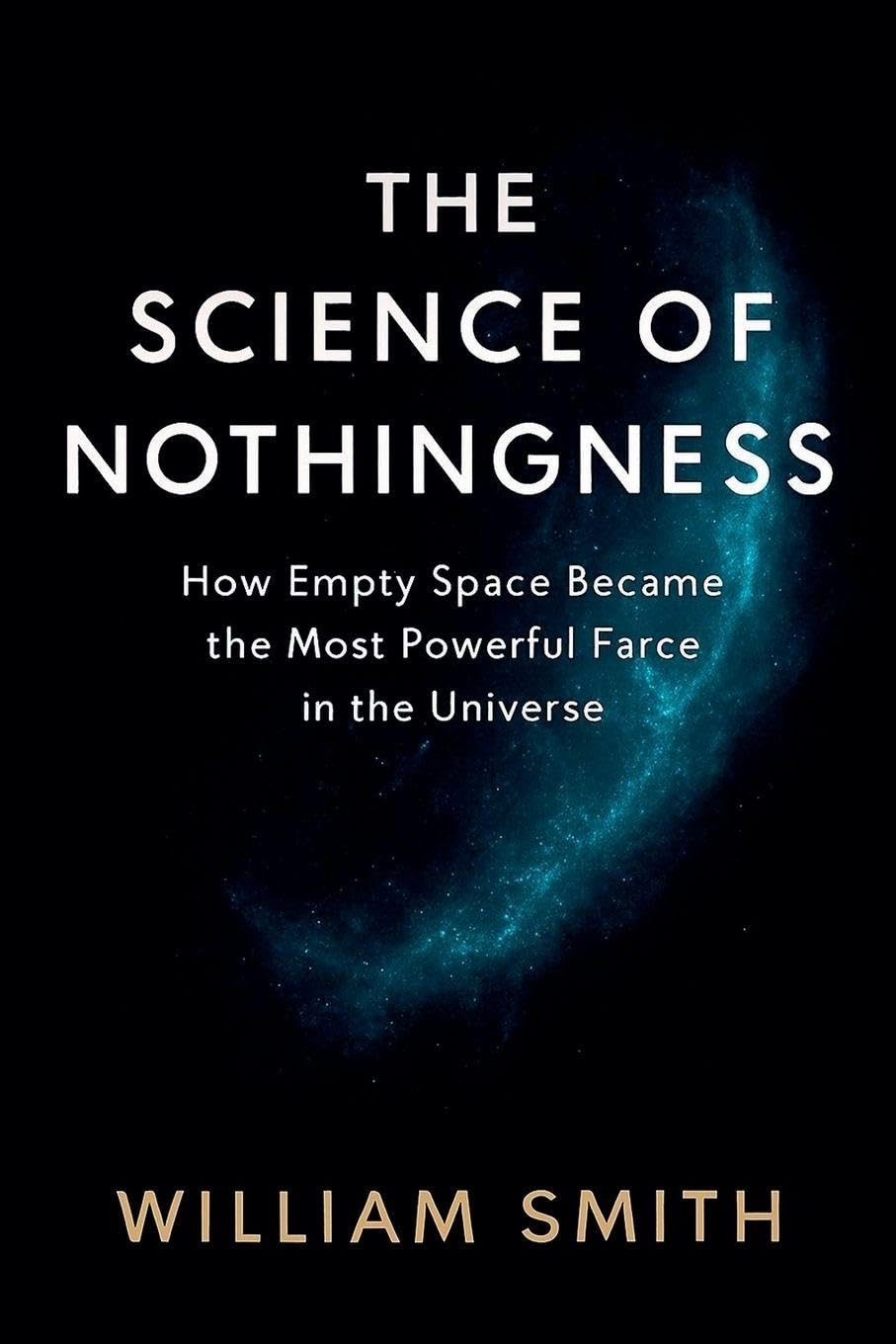 The Science of Nothingness: How Empty Space Became the Most Powerful Force in the Universe