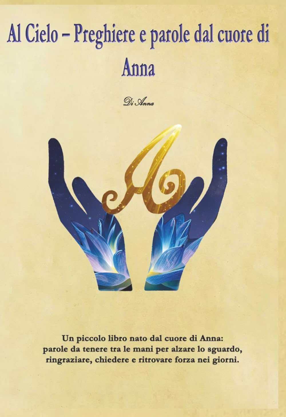 Al Cielo – Preghiere e parole dal cuore di Anna