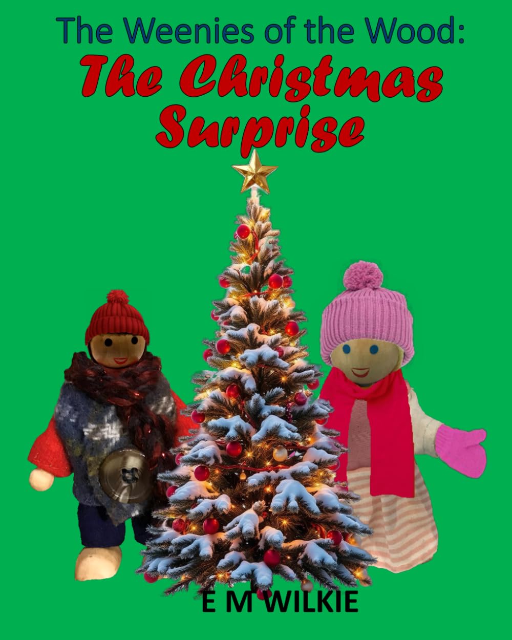 The Christmas Surprise: The Weenies of the Wood Adventures