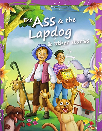 The Ass & The Lapdog & Other Stories (Aesop Fables)
