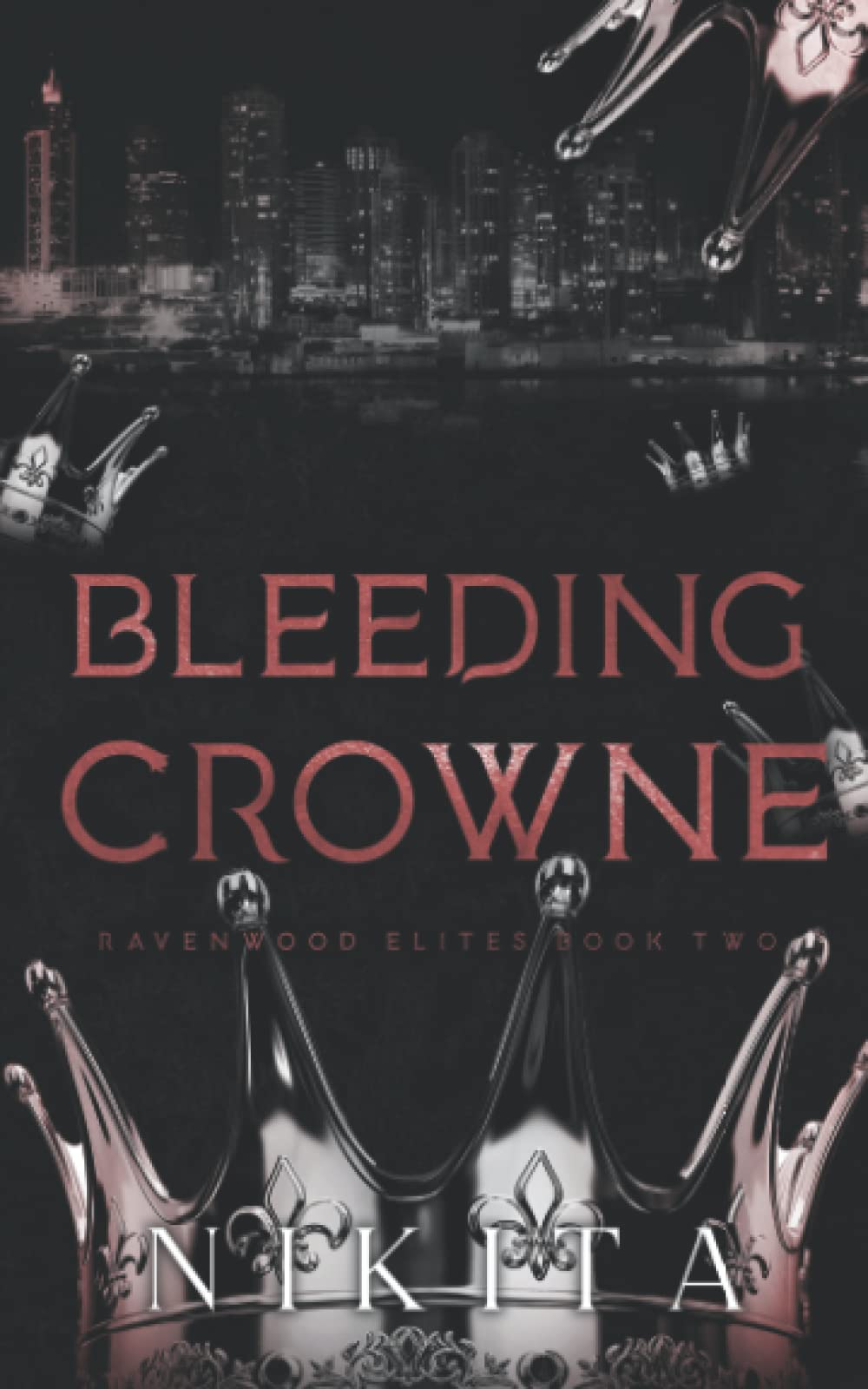 Bleeding Crowne: Ravenwood Elites Book 2