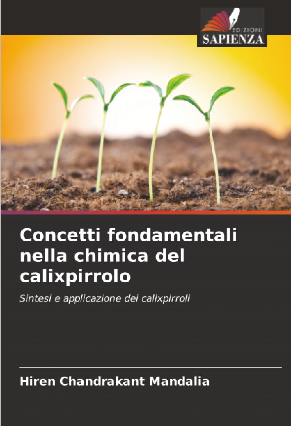 Concetti fondamentali nella chimica del calixpirrolo: Sintesi e applicazione dei calixpirroli