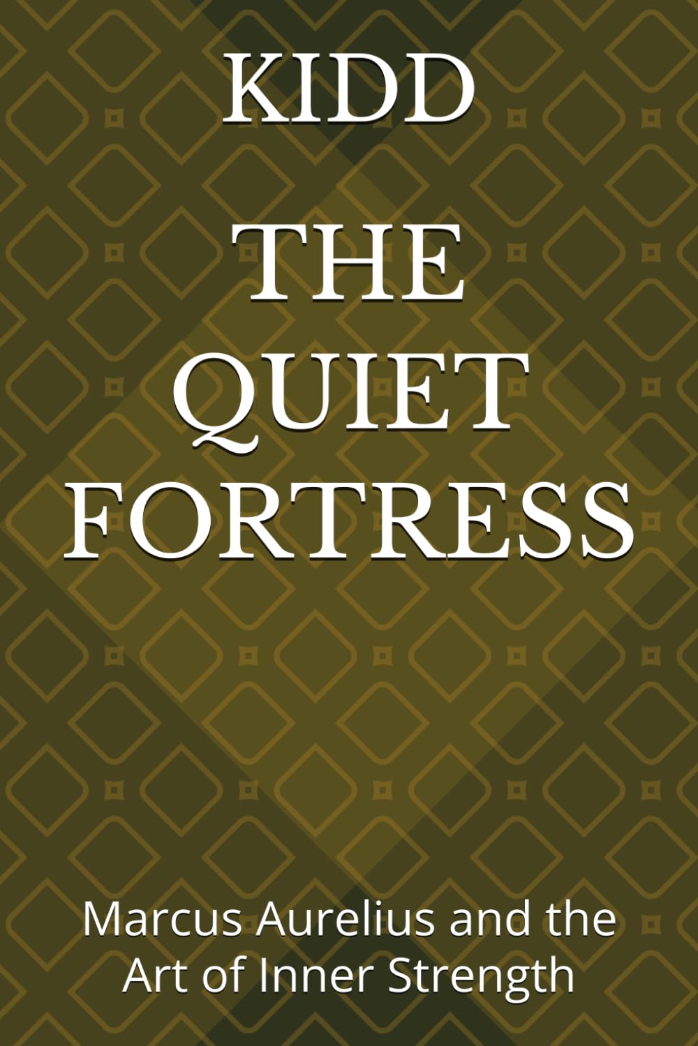 THE QUIET FORTRESS: Marcus Aurelius and the Art of Inner Strength