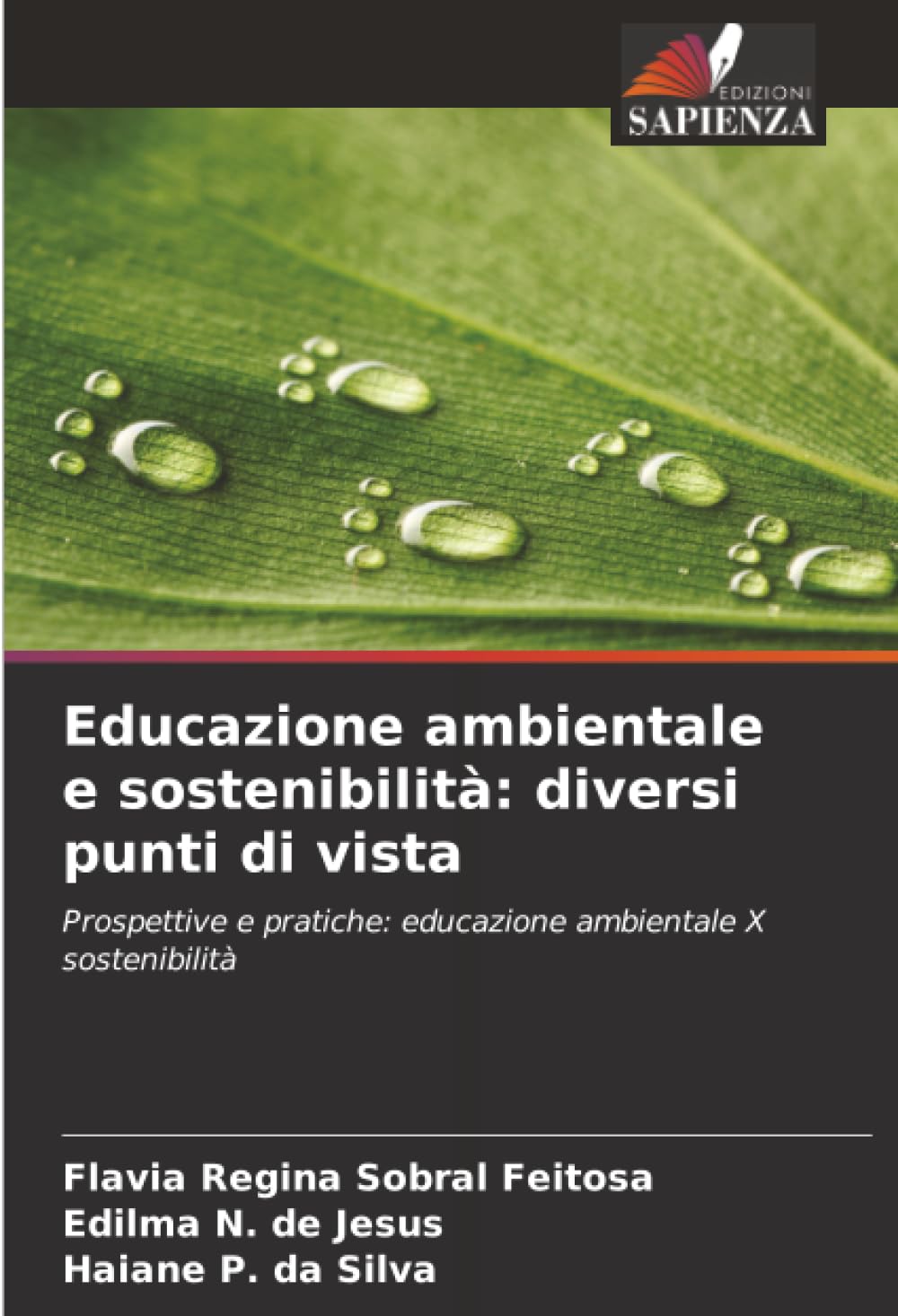 Educazione ambientale e sostenibilità: diversi punti di vista: Prospettive e pratiche: educazione ambientale X sostenibilità