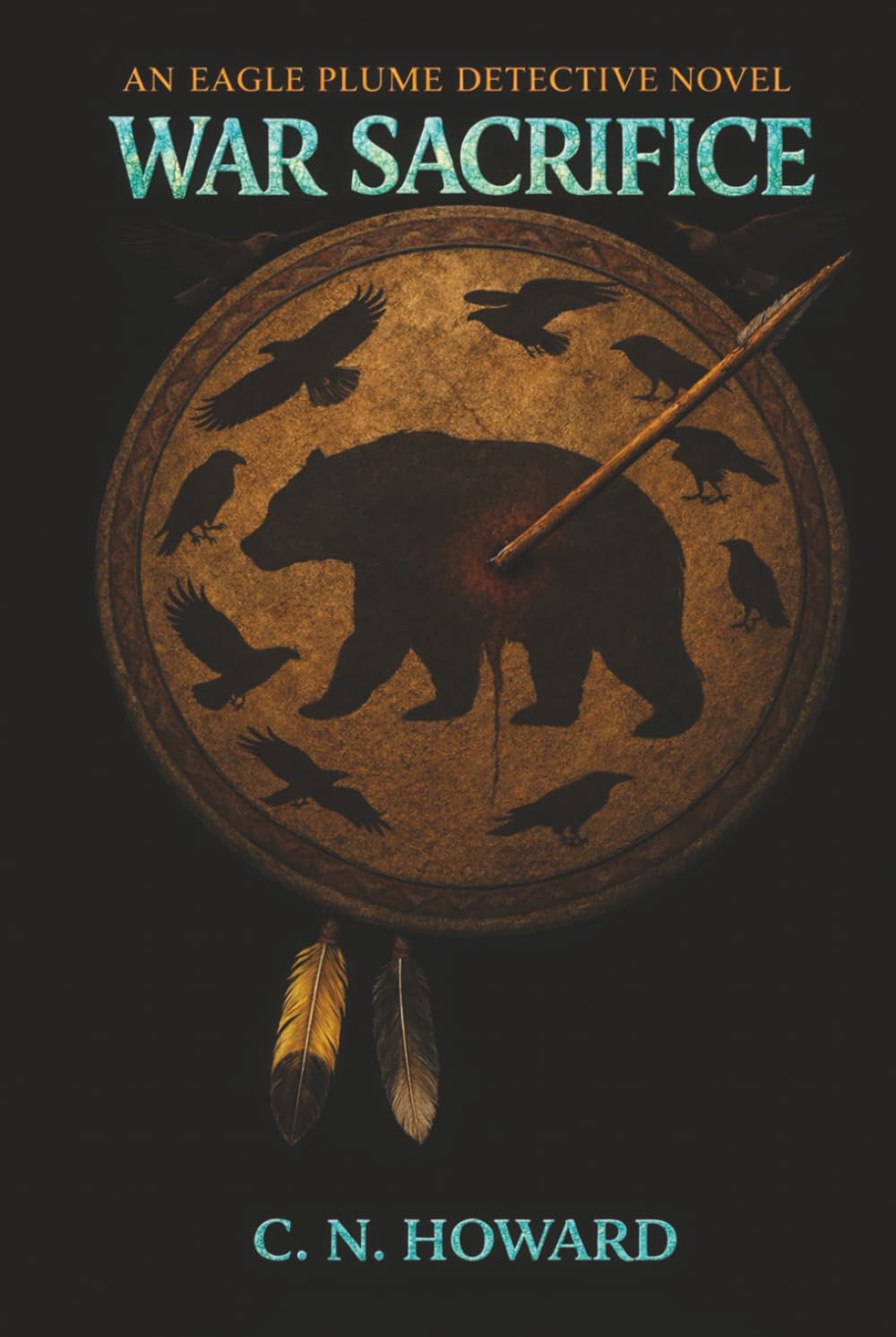 War Sacrifice: An Eagle Plume Detective Novel