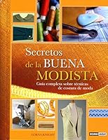 Secretos de la buena modista: La inspiración para encontrar nuevos diseños (Ilustrados / Estilos de vida) (Spanish Edition) 8475566030 Book Cover