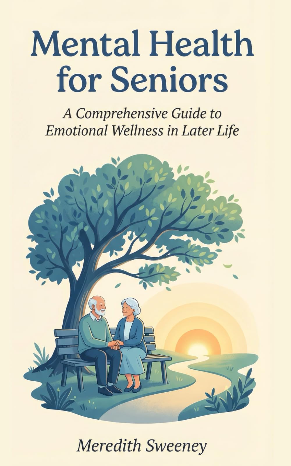 Mental Health for Seniors: A Comprehensive Guide to Emotional Wellness in Later Life