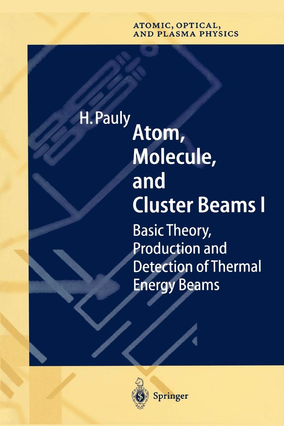 Atom, Molecule, and Cluster Beams I: Basic Theory, Production and Detection of Thermal Energy Beams: 28 (Springer Series on Atomic, Optical, and Plasma Physics)
