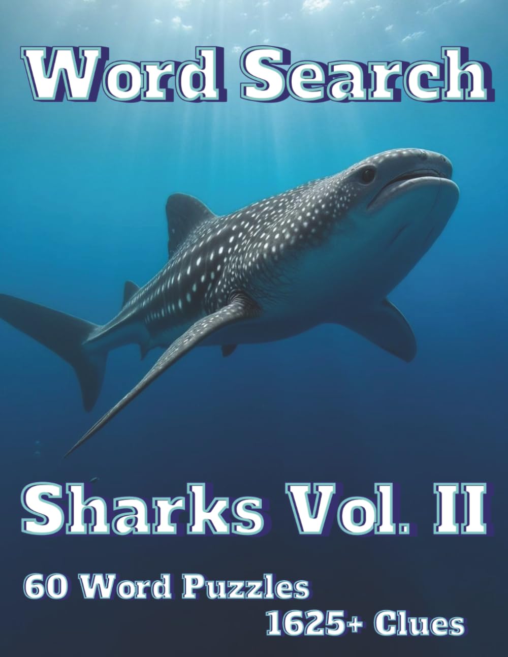 Word Search Sharks: Vol. II 60 Word Puzzles 1625+ Clues (Americana)