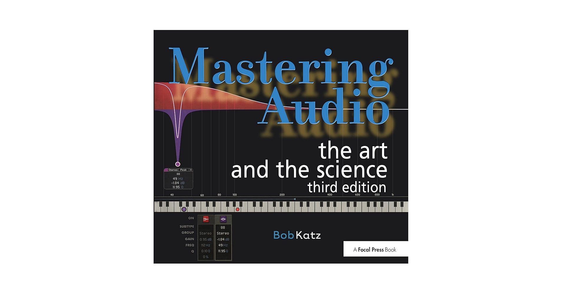 Mastering Audio: The Art and the Science: Katz, Bob