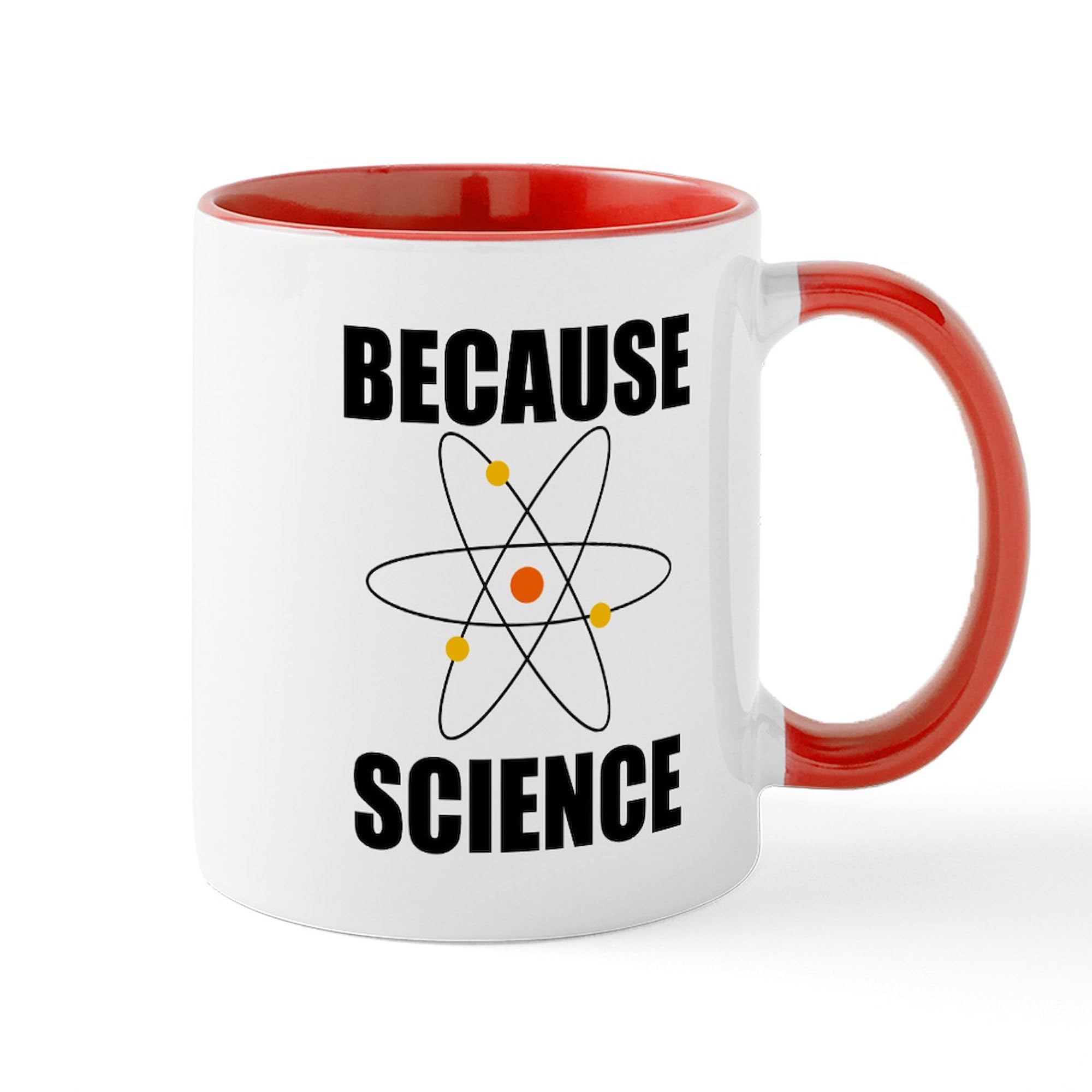 CafePress Because Science Mugs 11 oz (325 ml) Ceramic Coffee Mug
