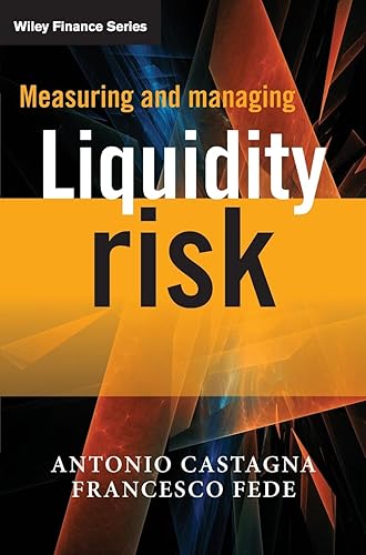 Measuring and Managing Liquidity Risk (Wiley Finance)