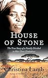 House of Stone: The True Story of a Family Divided in War-Torn Zimbabwe