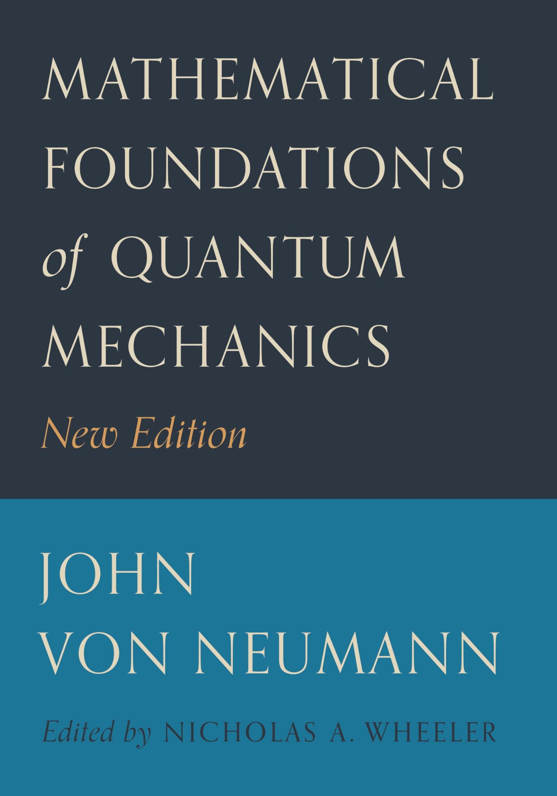 Mathematical Foundations of Quantum Mechanics – New Edition: 58