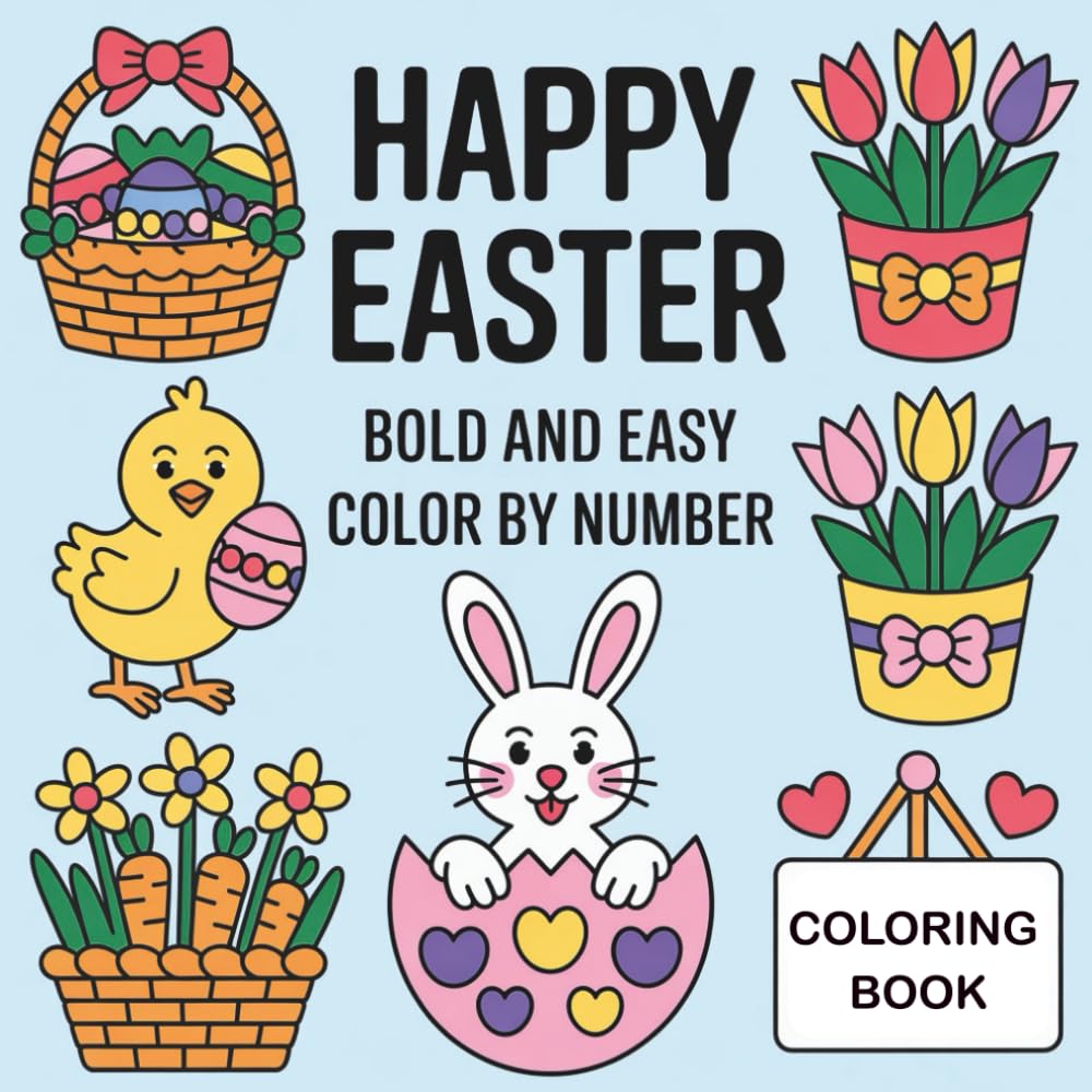 Easter Color by Number Coloring Book: Simple and Fun Easter Coloring Pages for Kids Ages 4–8