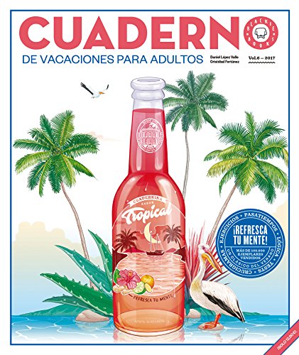 Cuaderno Blackie Books. Vol. 6: Cuaderno de vacaciones para adultos Cuaderno Blackie Books. Vol. 6: Cuaderno de vacaciones para adultos