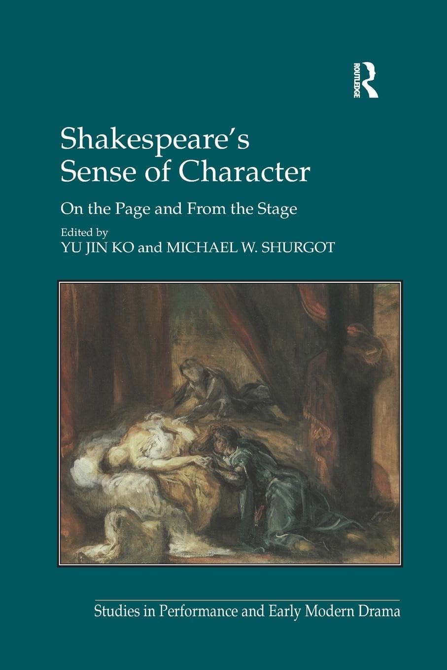Shakespeare's Sense of Character (Studies in Performance and Early Modern Drama)