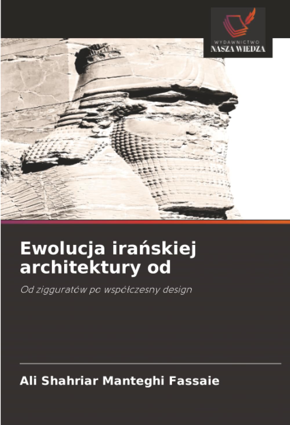 Ewolucja irańskiej architektury od: Od zigguratów po wspó¿czesny design