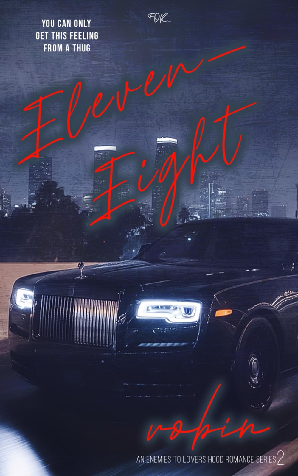 Eleven Eight: You Can Only Get This Feeling From A Thug: 2 (Crown Street Series)