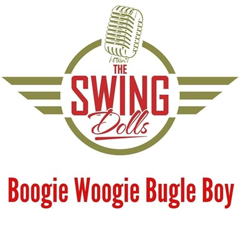 Boogie Woogie Bugle Boy By The Swing Dolls On Amazon Music Amazon Com