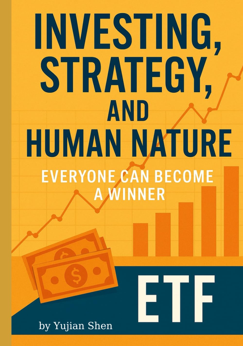 Investing, Strategy, and Human Nature: Everyone Can Become a Winner