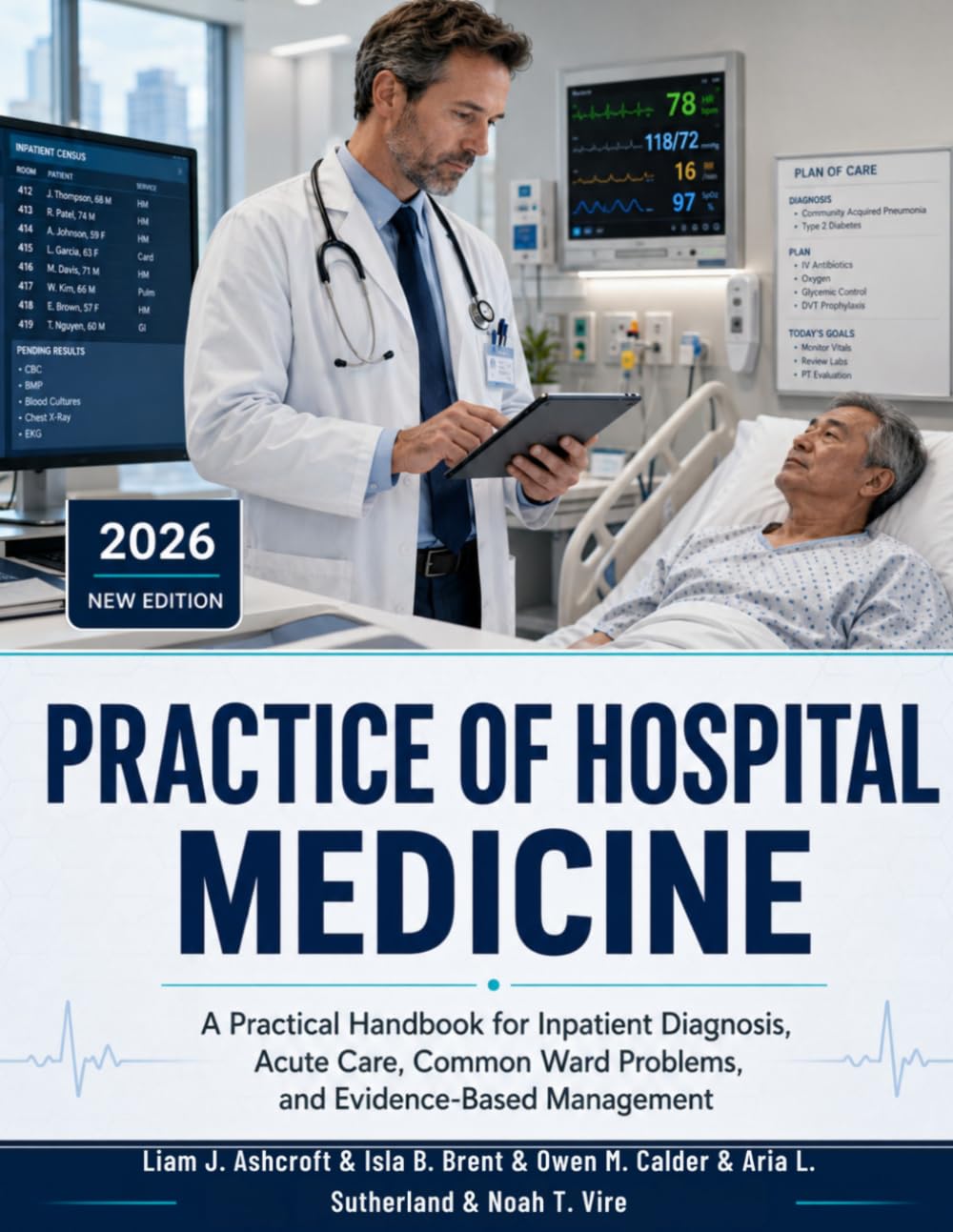 Practice of Hospital Medicine: A Practical Handbook for Inpatient Diagnosis, Acute Care, Common Ward Problems, and Evidence-Based Management