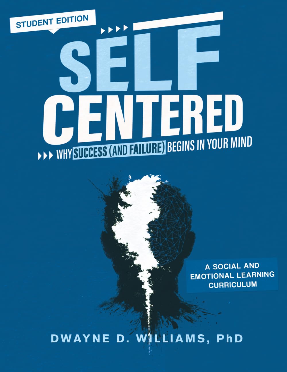 Self-Centered: Why Success (And Failure) Begins in Your Mind