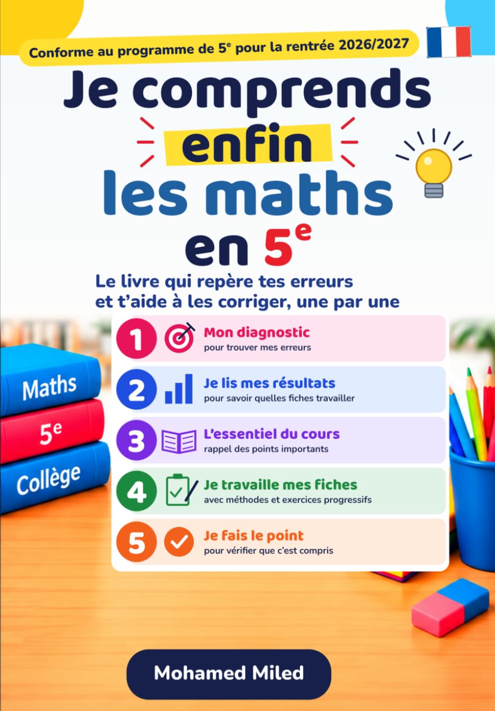 Je comprends enfin les maths en 5e: Le livre qui repère tes erreurs et t’aide à les corriger, une par une
