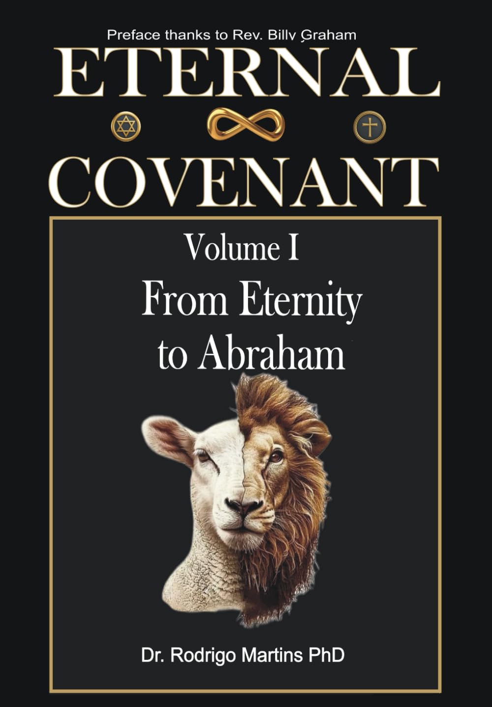 ETERNAL COVENANT Volume I: From Eternity to Abraham