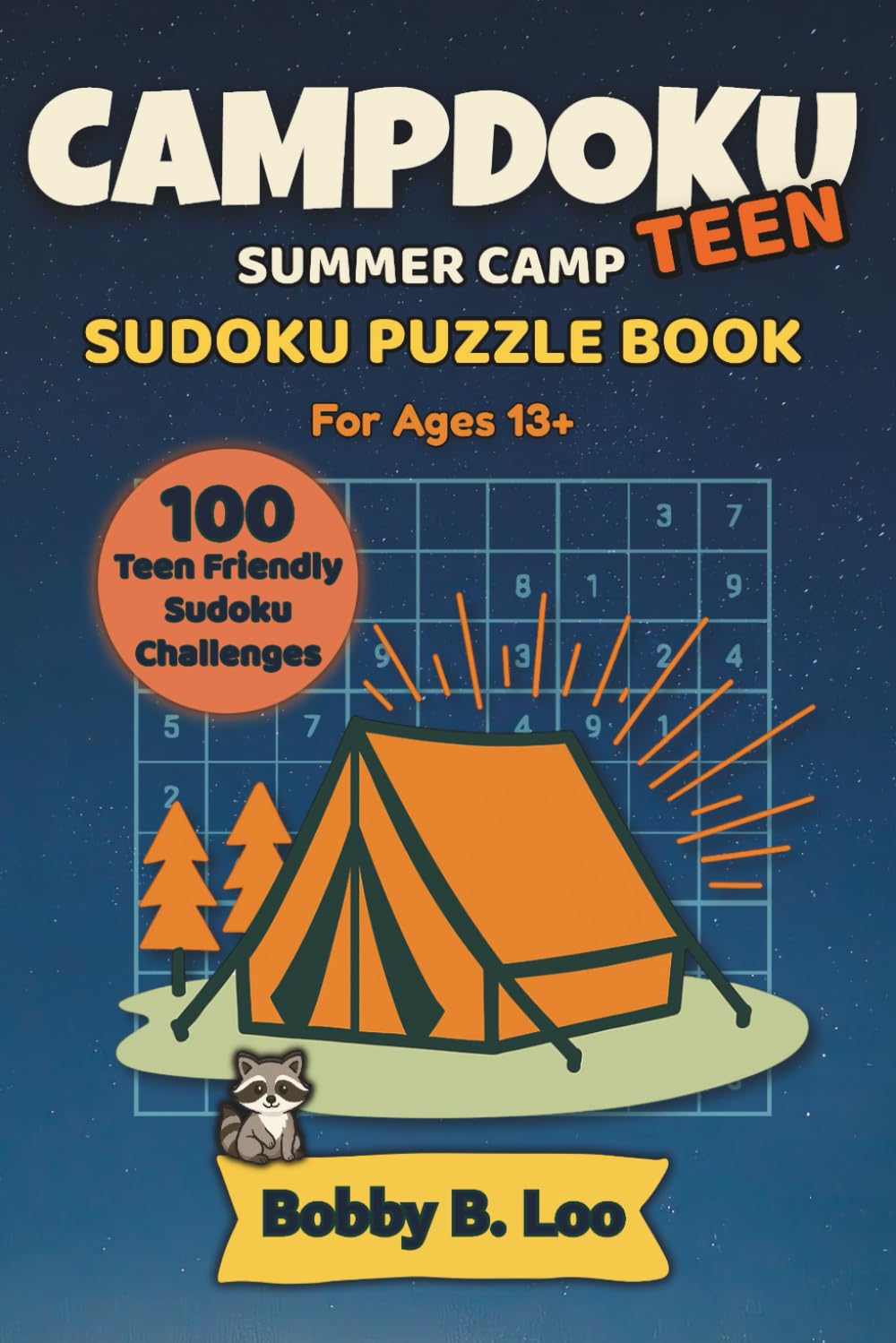Campdoku Teen Sudoku Summer Camp Puzzle Book for Ages 13+: Cabin and Camping Activity Book for Tent or Campfire Downtime for Teens on Wilderness Adventures (Camp Puzzle Books for Kids and Teens)