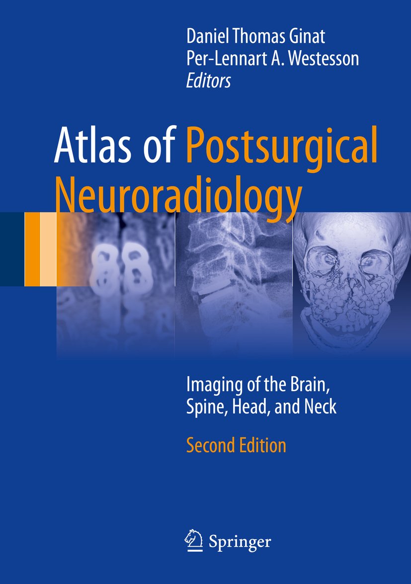 Atlas of Postsurgical Neuroradiology: Imaging of the Brain, Spine, Head, and Neck (English Edition)