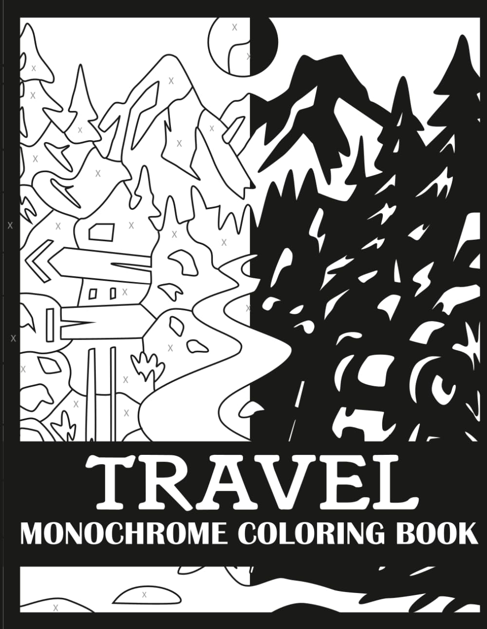 Travel Monochrome Coloring Book: Bold, Single Color Travel Coloring Book for Adults (Monochrome Coloring Books for Adults)