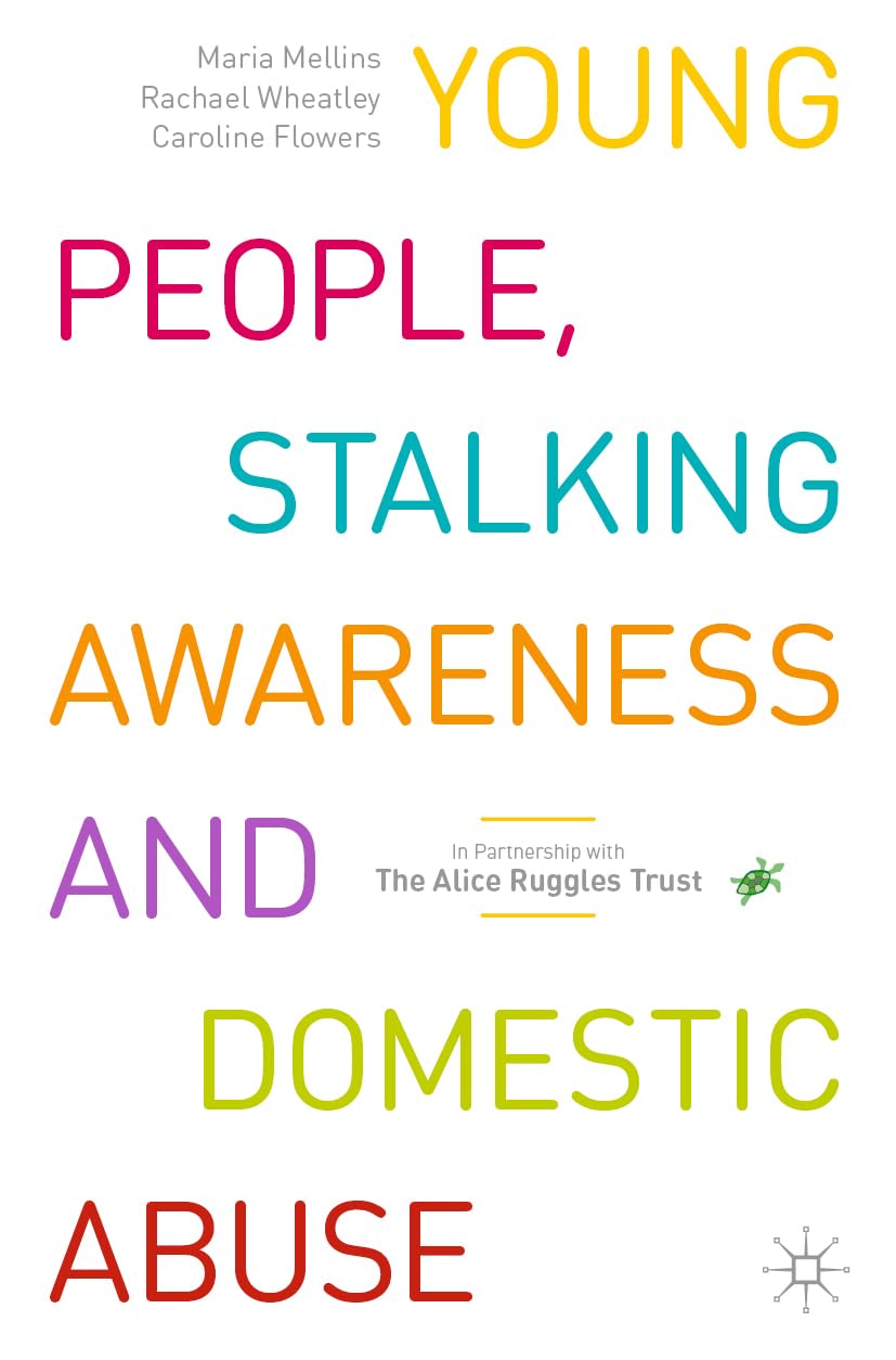 Young People, Stalking Awareness and Domestic A. Mellins, Wheatley, Flowers**