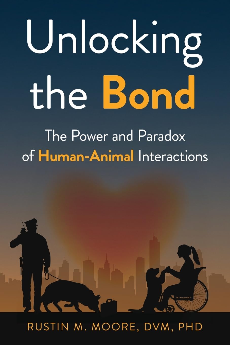 Unlocking the Bond: The Power and Paradox of Human-Animal Interactions      Paperback – February 2, 2026