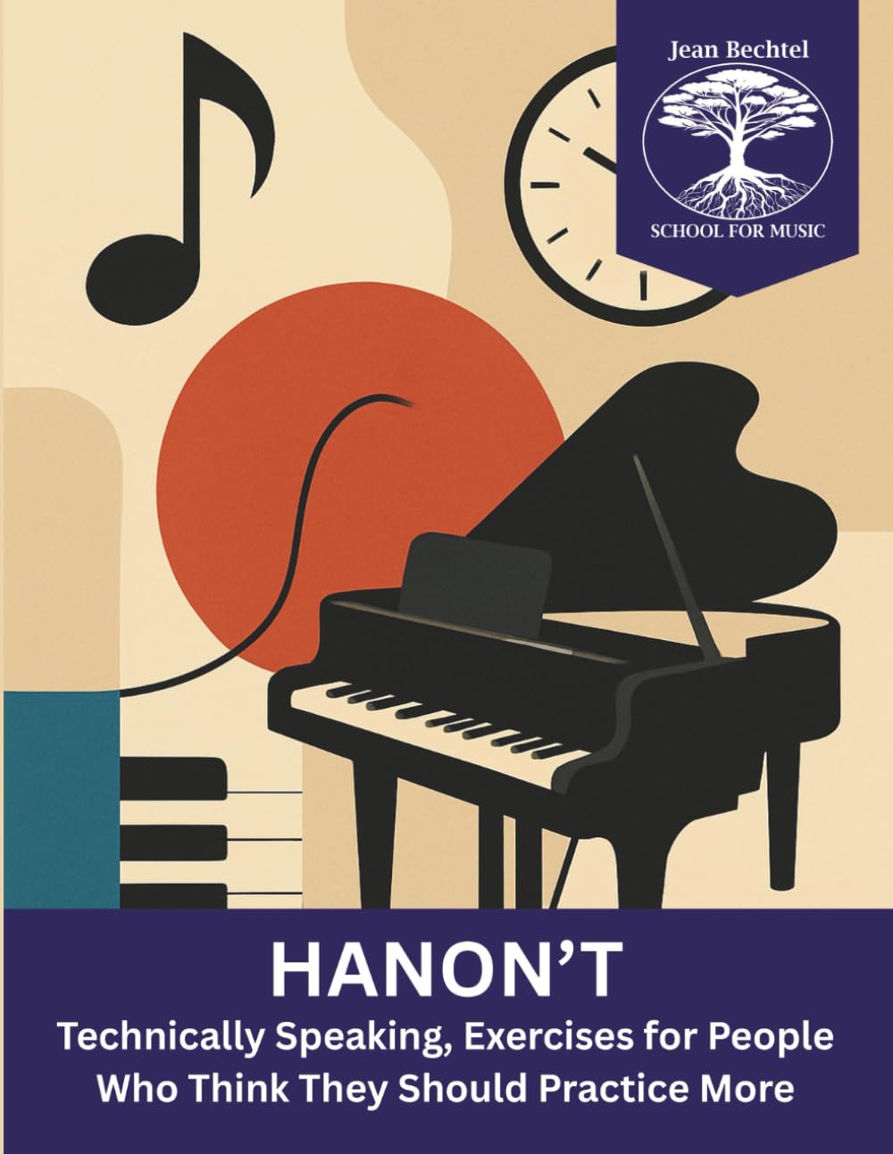 Hanon't: Technically Speaking, Exercises for People Who Think They Should Practice More