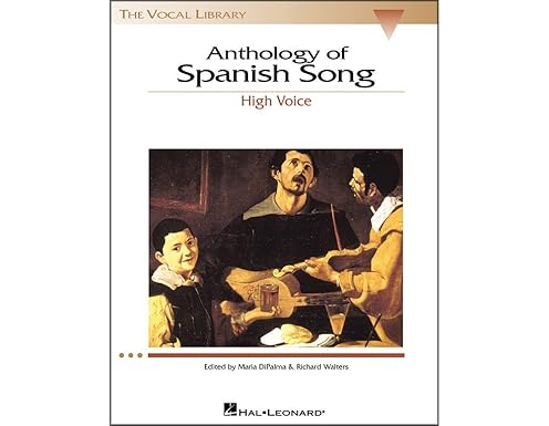 Anthology of Spanish Song High Voice | Vocal Collection 50 Art Songs in Spanish | Classical and Traditional Spanish Songs for Soprano | Essential Sheet Music for Vocalists (Vocal Library)
