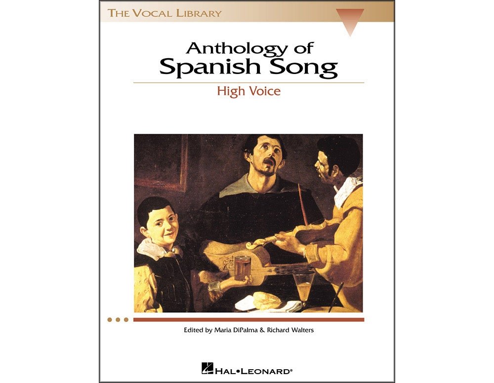 Anthology of Spanish Song High Voice | Vocal Collection 50 Art Songs in Spanish | Classical and Traditional Spanish Songs for Soprano | Essential Sheet Music for Vocalists (Vocal Library)